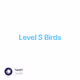 Level S Birds