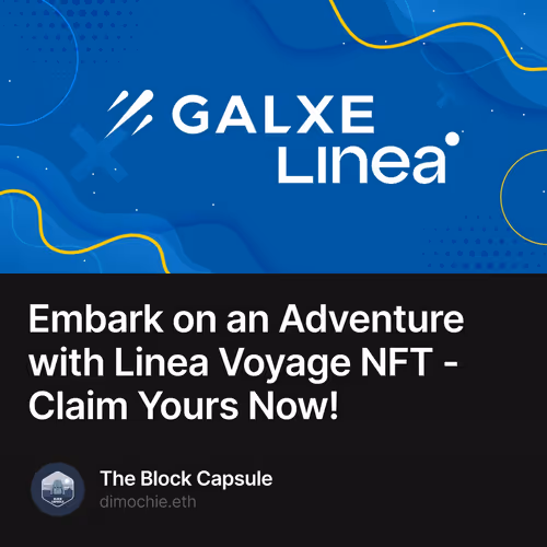 Embark on an Adventure with Linea Voyage NFT - Claim Yours Now!