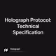 Holograph Protocol: Technical Specification