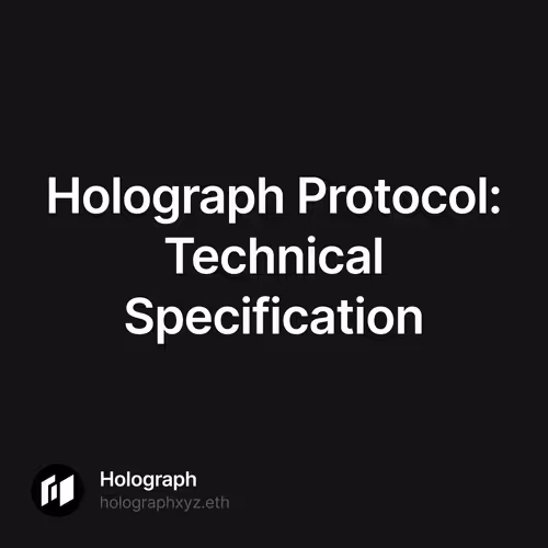 Holograph Protocol: Technical Specification
