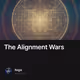 The Alignment Wars