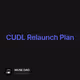 CUDL Relaunch Plan