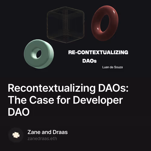 Recontextualizing DAOs: The Case for Developer DAO