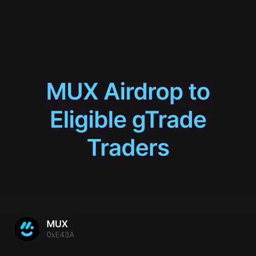 MUX Airdrop to Eligible gTrade Traders
