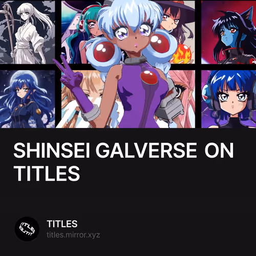 SHINSEI GALVERSE ON TITLES