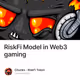 RiskFi Model in Web3 gaming