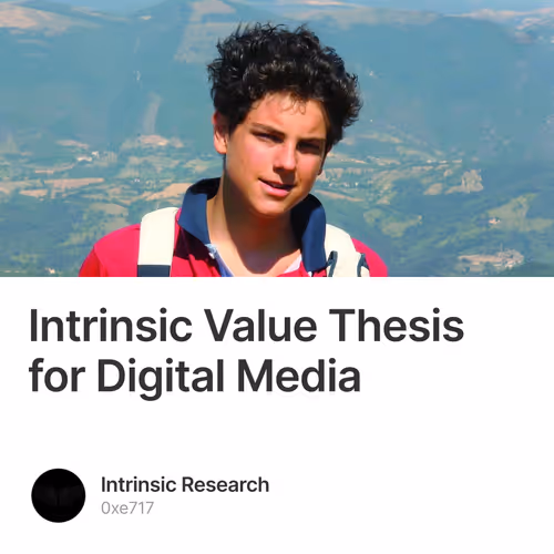 Intrinsic Value Thesis for Digital Media