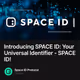 Introducing SPACE ID: Your Universal Identifier - SPACE ID!