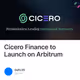 Cicero Finance to Launch on Arbitrum