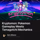 Kryptomon: Pokemon Gameplay Meets Tamagotchi Mechanics
