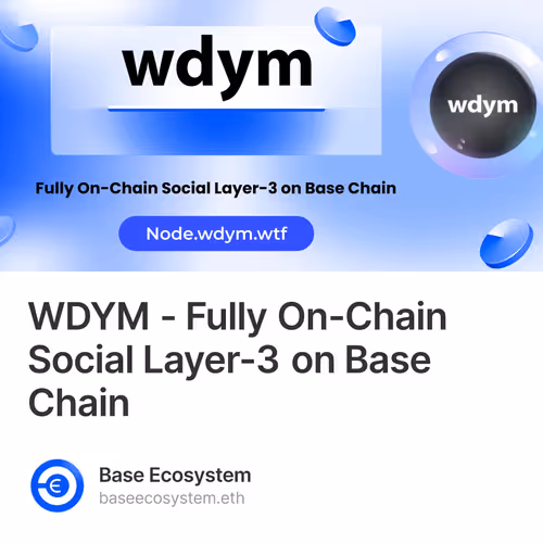WDYM - Fully On-Chain Social Layer-3 on Base Chain