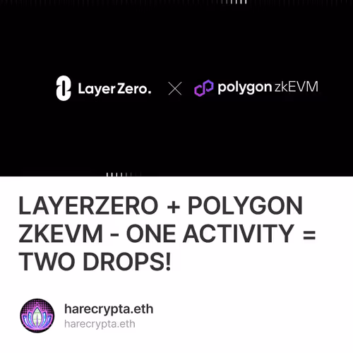 LAYERZERO + POLYGON ZKEVM - ONE ACTIVITY = TWO DROPS!
