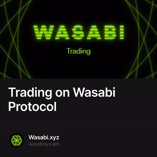 Trading on Wasabi Protocol