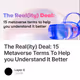 The Real(ity) Deal: 15 Metaverse Terms To Help you Understand It Better