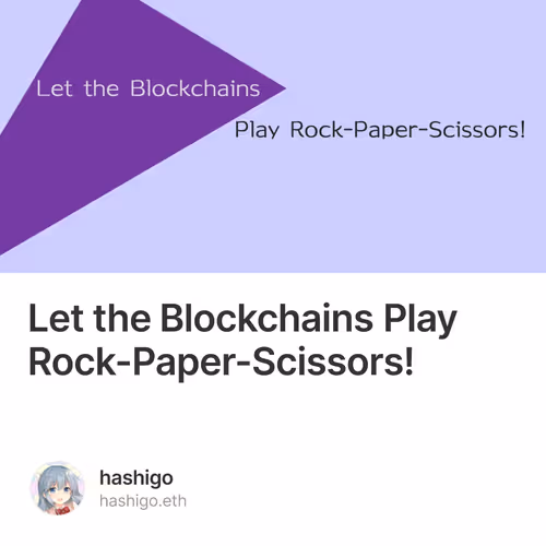 Let the Blockchains Play Rock-Paper-Scissors!