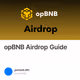 opBNB Airdrop Guide