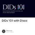 DIDs 101 with Disco