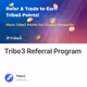 Tribe3 Referral Program
