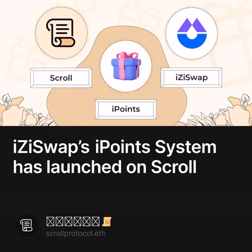 iZiSwap’s iPoints System has launched on Scroll