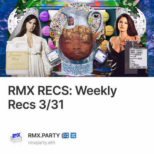RMX RECS: Weekly Recs 3/31