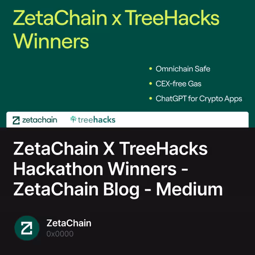 ZetaChain X TreeHacks Hackathon Winners - ZetaChain Blog - Medium