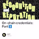 On-chain credentials: Part 3️⃣