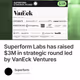 Superform Labs has raised $3M in strategic round led by VanEck Ventures