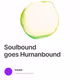 Soulbound goes Humanbound