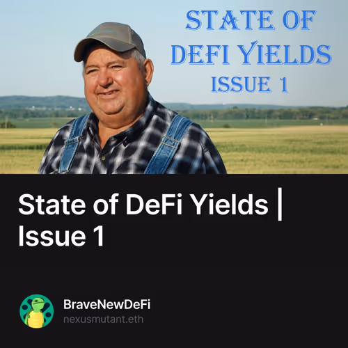 State of DeFi Yields | Issue 1