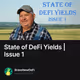 State of DeFi Yields | Issue 1