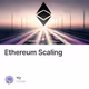 Ethereum Scaling