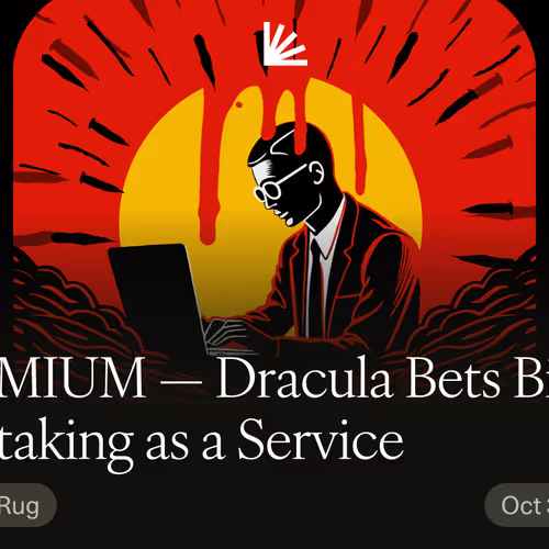 PREMIUM — Dracula Bets Big on Staking as a Service