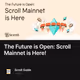 The Future is Open: Scroll Mainnet is Here!