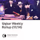 Uqbar Weekly Rollup (11/14)