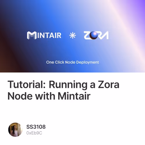 Tutorial: Running a Zora Node with Mintair