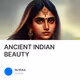 ANCIENT INDIAN BEAUTY