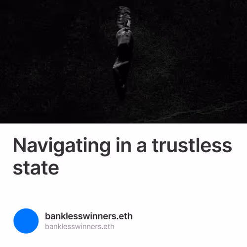Navigating in a trustless state