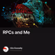 RPCs and Me