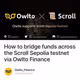 How to bridge funds across the Scroll Sepolia testnet via Owlto Finance
