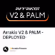 Arrakis V2 & PALM - DEPLOYED