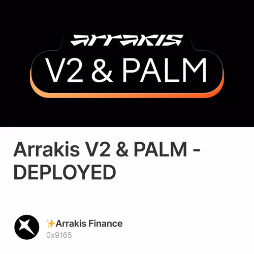 Arrakis V2 & PALM - DEPLOYED
