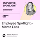 Employee Spotlight - Mento Labs