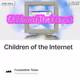 Children of the Internet
