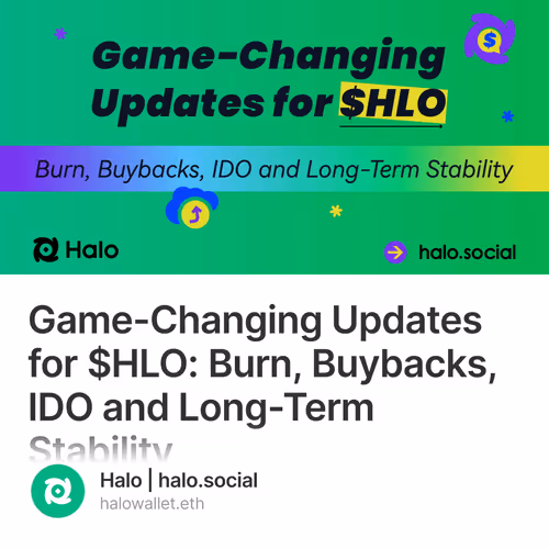 Game-Changing Updates for $HLO: Burn, Buybacks, IDO and Long-Term Stability