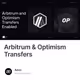 Arbitrum & Optimism Transfers