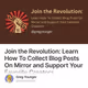 Join the Revolution: Learn How To Collect Blog Posts On Mirror and Support Your Favorite C