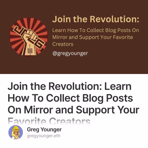 Join the Revolution: Learn How To Collect Blog Posts On Mirror and Support Your Favorite C