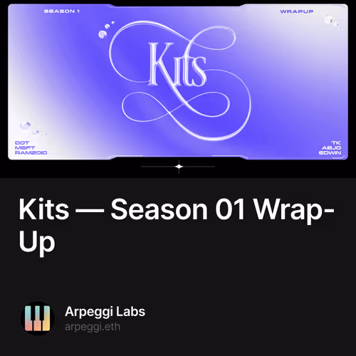 Kits — Season 01 Wrap-Up