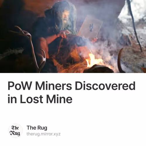 PoW Miners Discovered in Lost Mine
