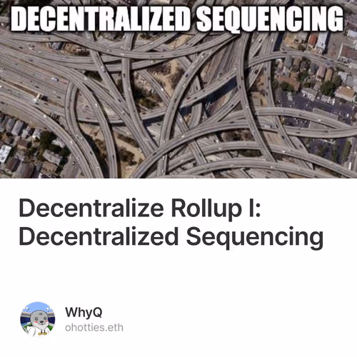 Decentralize Rollup I: Decentralized Sequencing